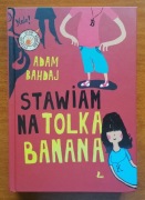 STAWIAM NA TOLKA BANANA - Adam Bahdaj
