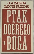 Ptak dobrego Boga James McBride NOWA