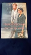 Harry i Megan chcemy być wolni