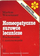 Homeopatyczne surowce lecznicze Pochodzenie i zastosowanie