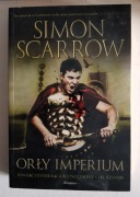 Orły imperium, tom 1 - Simon Scarrow, wyd. 2023