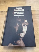 Ignacy Gogolewski - Od Gustawa-Konrada do… Antka Boryny. Z dedykacją