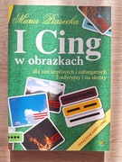 I CING w obrazkach Maria Piasecka