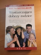 Wystarczająco dobrzy Rodzice Bruno Bettelheim
