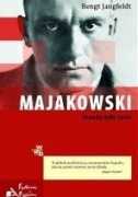 Bengt Jangfeldt "Majakowski. Stawką było życie"