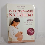 W oczekiwaniu na dziecko. Heidi Murkoff, Sharon Mazel