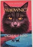 Ogień i Lód Wojownicy , seria 1, tom 2, Erin Hunter