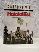 Holokaust. Prawdziwe historie ocalonych.