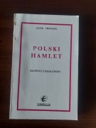 J. Trznadel - Polski Hamlet. Kłopoty z działaniem