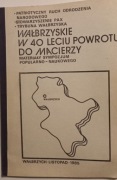 Wałbrzyskie w 40-leciu powrotu do macierzy