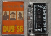 THE TOASTERS - DUB 56  kaseta mc