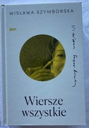 Wisława Szymborska, Wiersze wszystkie.