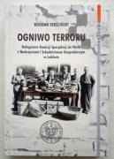 OGNIWO TERRORU Delegatura Komisji Specjalnej do Walki...