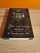 Pod cukrowym niebem. W nieobecnym śnie Seanan McGuire