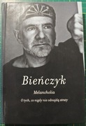 Marek Bieńczyk- Melancholia. O tych, co nigdy nie odnajdą straty.