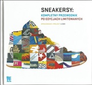 NOWA Książka ,,SNEAKERSY - Kompletny przewodnik po edycjach limitowanych''