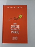 Regina Brett Bóg zawsze znajdzie Ci pracę