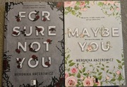 For Sure Not You i Maybe You Weronika Ancerowicz