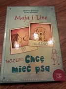 książka "Maja i Lino bardzo chcę mieć psa" stan jak nowa
