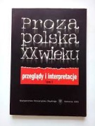 PROZA POLSKA XX WIEKU TOM 1
