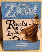 O mój zboże: Rewolta w Longsdale - dodatek