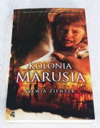 KOLONIA MARUSIA. Sylwia Zientek.