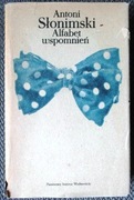 Antoni Słonimski Alfabet wspomnień