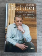 Józef Tischner - Nadzieja czeka na słowo. Rekolekcje