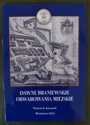 Dawne braniewskie obwarowania miejskie.
