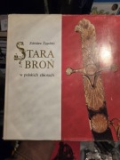 Żygulski Stara broń w polskich zbiorach katalog