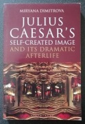 Julius Caesar's Self-Created Image and Its Dramatic Afterlife