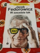 Jacek Fedorowicz - W zasadzie tak