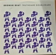 BRONSKI BEAT TRUTHDARE DOUBLEDARE
