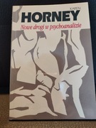 Nowe drogi w psychoanalizie. Karen Horney