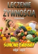 Leczenie żywnością Poradnik Edgar Cayce Simone Gabbay