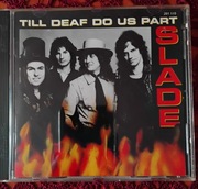 Slade - Till Deaf Do Us Part 