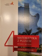 Matematyka z plusem 4 . Ćwiczenia dla LO i Technikum