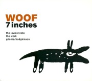 The Lowest Note - The Work - Gilonis / Hodgkinson – WOOF 7 Inches