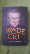 Wodecki Tak mi wyszło Bałuk Kamil Wacław Krupiński