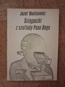 Ściągaczki z szuflady Pana Boga. Józef Mackiewicz 