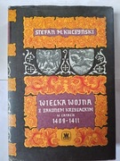 Wielka Wojna Z Zakonem Krzyżackim w latach 1409-1411