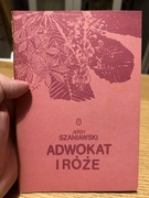 JERZY SZANIAWSKI - ADWOKAT I RÓŻE 