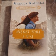 Między tobą a mną Manula Kalicka