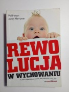 Rewolucja w wychowaniu. Po Bronson, Ashley Merryman