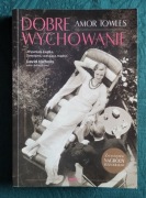 Amor Towles Dobre wychowanie
