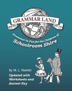 Grammar Land: Grammar in Fun for the Children of Schoolroom Shire. Nesbitt 