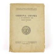 Obrona Lwowa 1-22 Listopada 1918 Relacje uczestników Tom II 1936r Lwów