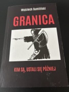 Granica. Kim są sprawdzimy później.