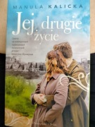 Jej drugie życie - Manula Kalicka 