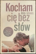 Kocham cię bez słów Abbi Glines